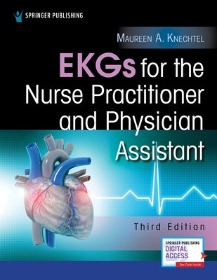 EKGs for the Nurse Practitioner and Physician Assistant by Knechtel, Maureen A.