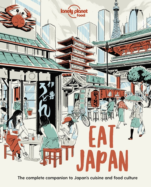 Lonely Planet Eat Japan by Food, Lonely Planet