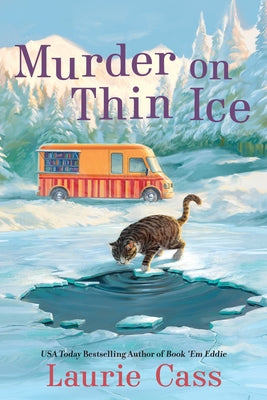 Murder on Thin Ice: A Bookmobile Cat Mystery by Cass, Laurie