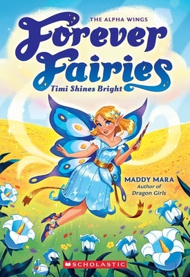Timi Shines Bright (Forever Fairies #7) by Mara, Maddy