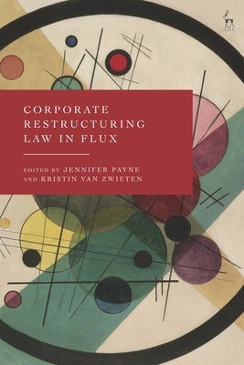 Corporate Restructuring Law in Flux by Payne, Jennifer