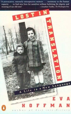 Lost in Translation: A Life in a New Language by Hoffman, Eva