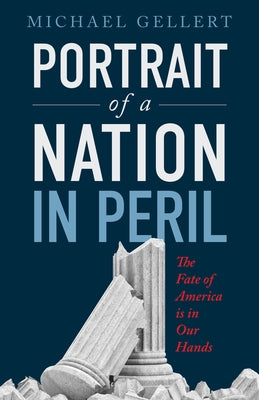 Portrait of a Nation in Peril by Gellert, Michael