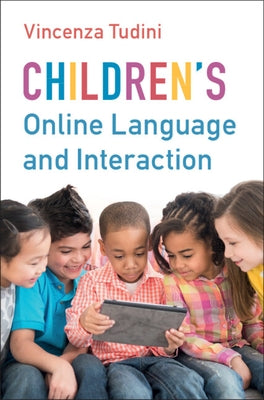 Children's Online Language and Interaction by Tudini, Vincenza