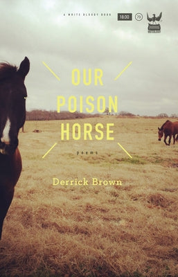 Our Poison Horse by Brown, Derrick C.