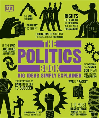 The Politics Book: Big Ideas Simply Explained by DK