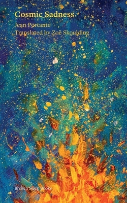 Cosmic Sadness by Portante, Jean