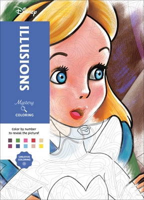 Disney Mystery Coloring: Illusions: A Color by Number Book by Disney