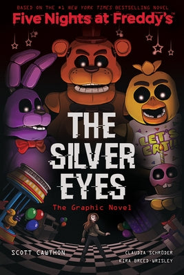 The Silver Eyes: Five Nights at Freddy's (Five Nights at Freddy's Graphic Novel #1) by Schröder, Claudia