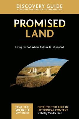 Promised Land Discovery Guide: Living for God Where Culture Is Influenced 1 by Vander Laan, Ray