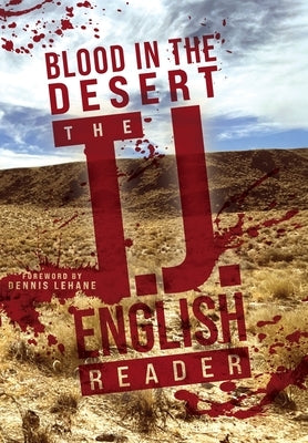 Blood in the Desert: The T. J. English Reader by English, T. J.