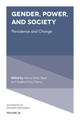 Gender, Power, and Society: Persistence and Change by Segal, Marcia Texler