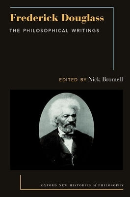Frederick Douglass: The Philosophical Writings by Bromell, Nick