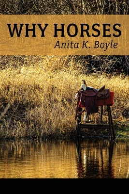 Why Horses by Ayers, Lana Hechtman