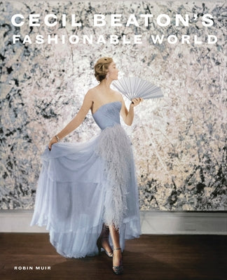 Cecil Beaton's Fashionable World by Beaton, Cecil