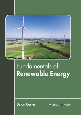 Fundamentals of Renewable Energy by Carter, Dylan