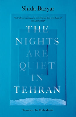 The Nights Are Quiet in Tehran by Bazyar, Shida