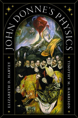 John Donne's Physics by Harvey, Elizabeth D.