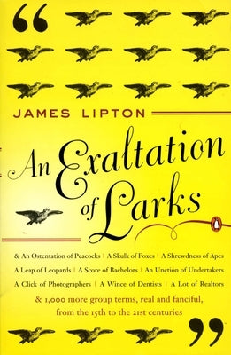 An Exaltation of Larks: The Ultimate Edition by Lipton, James