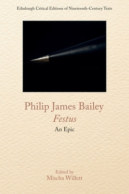 Philip James Bailey, Festus: An Epic Poem by Willett, Mischa