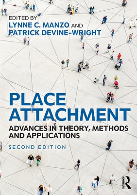Place Attachment: Advances in Theory, Methods and Applications by Manzo, Lynne