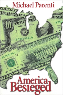 America Besieged by Parenti, Michael
