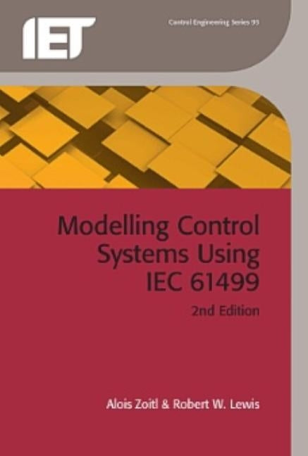 Modelling Control Systems Using Iec 61499 by Zoitl, Alois
