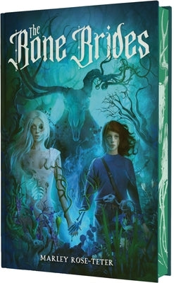 The Bone Brides by Rose-Teter, Marley