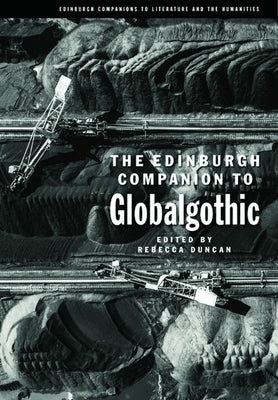 The Edinburgh Companion to Globalgothic by Duncan, Rebecca