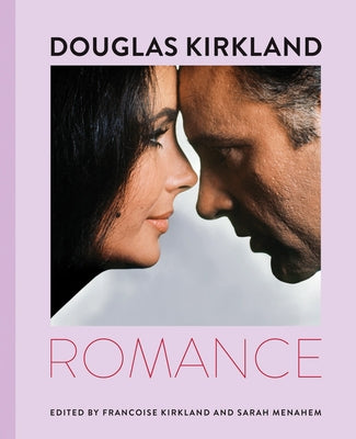 Douglas Kirkland: Romance by Kirkland, Douglas