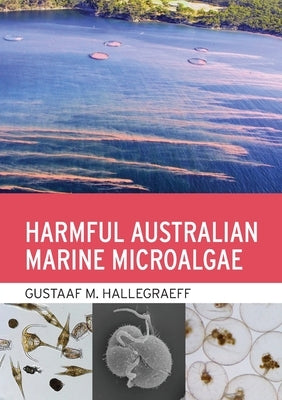 Harmful Australian Marine Microalgae by Hallegraeff, Gustaaf