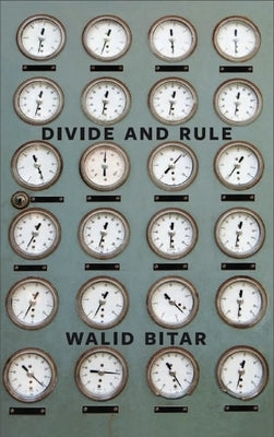 Divide and Rule by Bitar, Walid