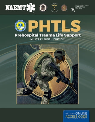 Phtls: Prehospital Trauma Life Support, Military Edition: . by National Association of Emergency Medica