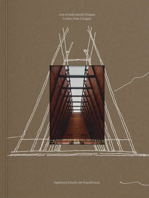 Apaloosa Estudio de Arquitectura: A View from Chiapas by Adria, Miquel