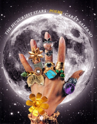 The Hungriest Stars: Poems by Salerno, Carey