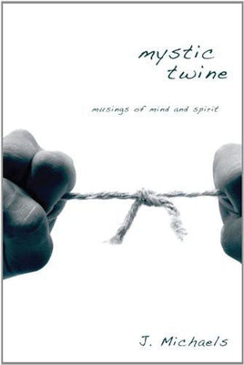 Mystic Twine by Michaels, J.