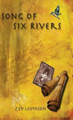 Song of Six Rivers by Levinson, Zev