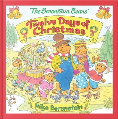 The Berenstain Bears' Twelve Days of Christmas by Berenstain, Mike