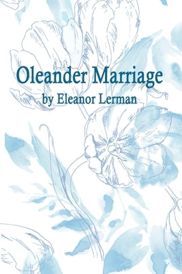 Oleander Marriage by Lerman, Eleanor