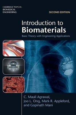 Introduction to Biomaterials: Basic Theory with Engineering Applications by Agrawal, C. Mauli