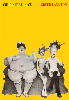 Greer Lankton: Could It Be Love by Lankton, Greer