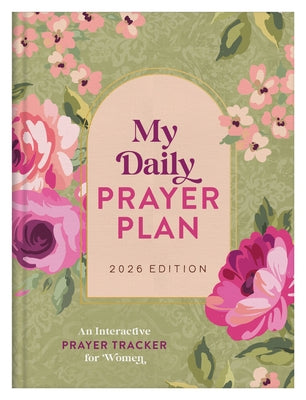 My Daily Prayer Plan: 2026 Edition: An Interactive Prayer Tracker for Women by Barkley, Annie
