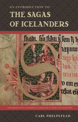 An Introduction to the Sagas of Icelanders by Phelpstead, Carl