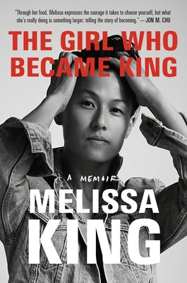 The Girl Who Became King: A Memoir by King, Melissa