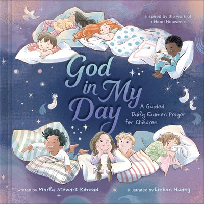 God in My Day: A Guided Daily Examen Prayer for Children by Konrad, Marla Stewart