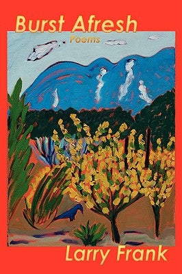 Burst Afresh by Frank, Larry