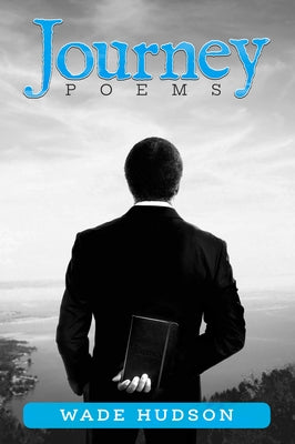 Journey: Poems by Hudson, Wade