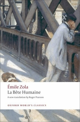 La B黎e Humaine by Zola, Émile