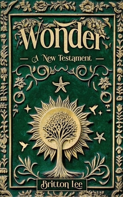 Wonder: A New Testament by Lee, Britton
