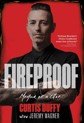 Fireproof: Memoir of a Chef by Duffy, Curtis